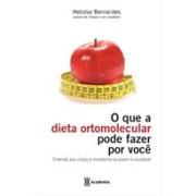 O QUE A DIETA ORTOMOLECULAR PODE FAZER POR VOCÊ - ENTENDA SEU CORPO E MANTENHA-SE JOVEM E SAUDÁVEL -