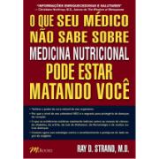 O QUE SEU MEDICO NAO SABE SOBRE MEDICINA NUTRICIONAL PODE ESTAR MATANDO VOCE - Ray D Strand