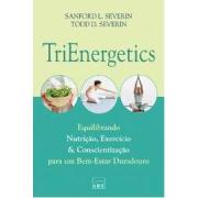 TRIENERGETICS - Sanford L Severin T D Severin